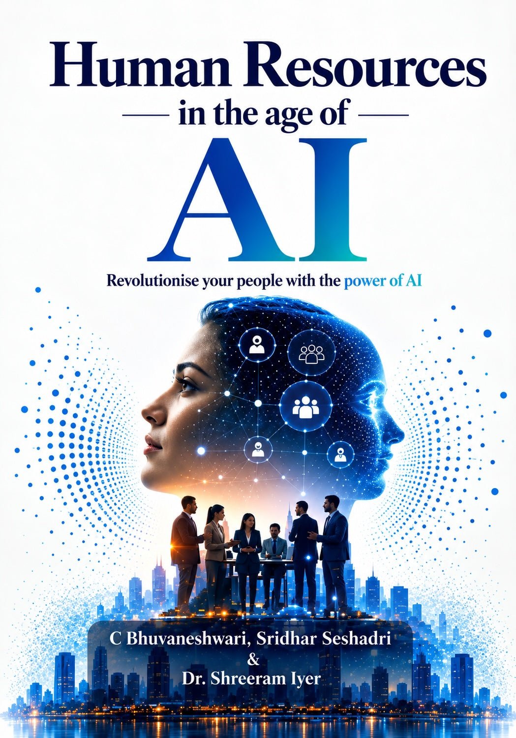 Human Resources in the age of A. Revolutionise your people with the power of Al. cover